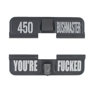 AR-15 Dust Cover - 450 BUSHMASTER - You're Fcked - Phosphate Black