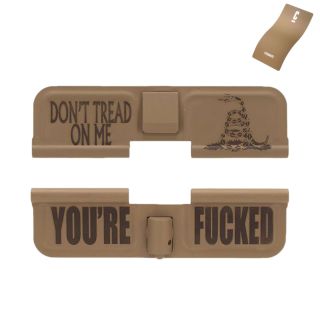 AR-15 Dust Cover - Don't Tread on Me - You're Fucked - Cerakote Flat Dark Earth