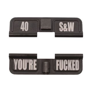 AR-15 Dust Cover - 40 S&W - You're Fucked -  Phosphate Black