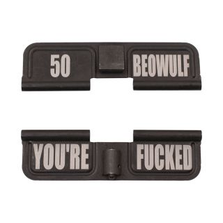 AR-15 Dust Cover - 50 Beowulf- You're Fucked -  Phosphate Black