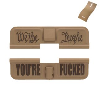 AR-15 Dust Cover - We the People - You're Fucked - Cerakote Flat Dark Earth